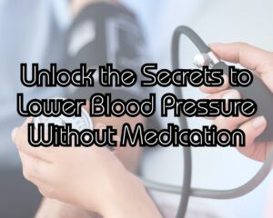 5 Natural Ways to Beat High Blood Pressure: A Holistic Approach