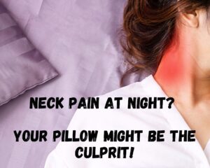 Neck Pain at Night? Your Pillow Might Be the Culprit!