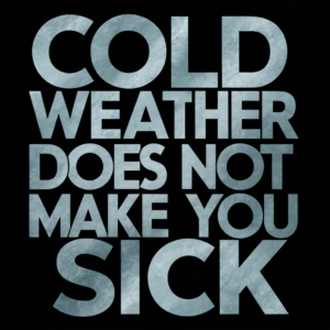 Busting the Chill: The Cold, Hard Truth About Weather and Sickness Myths