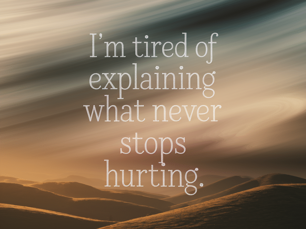 Quotes About Chronic Pain That Actually Understand You